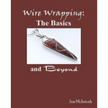 Wire Wrapping: The Basics And Beyond