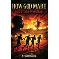 How God Made His Story Possible