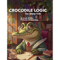 Crocodile Logic: for Sharp Kids