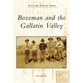 Bozeman and the Gallatin Valley