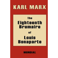 The Eighteenth Brumaire of Louis Bonaparte