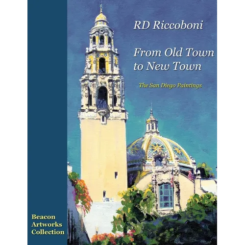 RD Riccoboni - From Old Town to New Town, San Diego Paintings