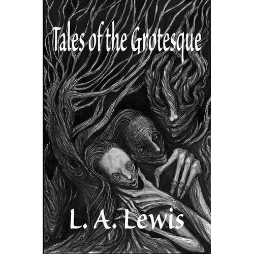 Tales of the Grotesque