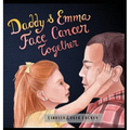 Daddy & Emma Face Cancer Together
