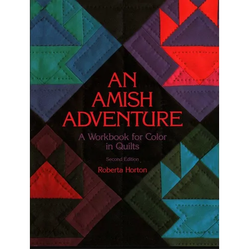 Amish Adventure, 2nd Edition: A Workbook for Color in Quilts