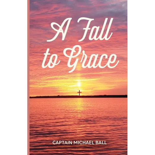A Fall to Grace