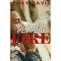 Playing With Fire