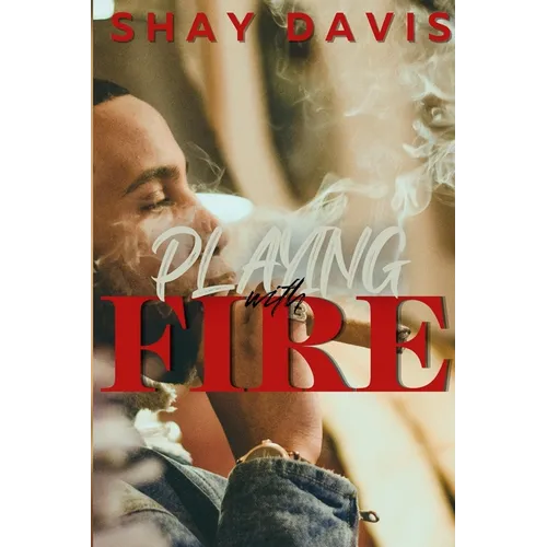 Playing With Fire