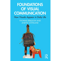 Foundations of Visual Communication: How Visuals Appear in Daily Life