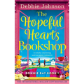 The Hopeful Hearts Bookshop: A totally charming and escapist romance