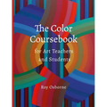 The Color Coursebook: for Art Teachers and Students
