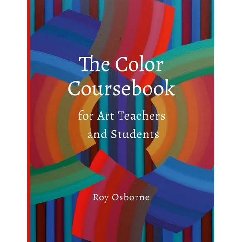 The Color Coursebook: for Art Teachers and Students