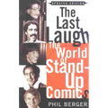 The Last Laugh: The World of Stand-Up Comics