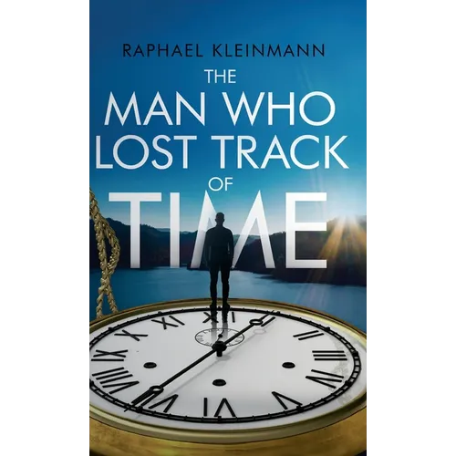 The Man Who Lost Track of Time