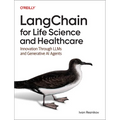 Langchain for Life Sciences and Healthcare: Innovation Through Llms and Generative AI Agents