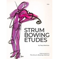 Strum Bowing Etudes--Viola: Etude Companion to the Strum Bowing Method-How to Groove on Strings