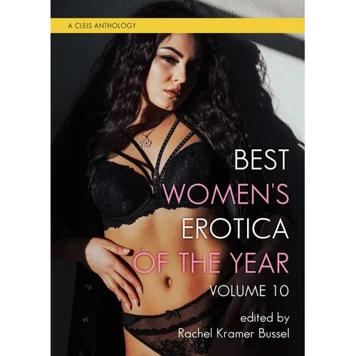 Best Women's Erotica of the Year, Volume 10