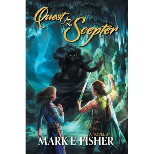Quest For The Scepter: First In The Scepter and Tower Trilogy