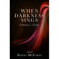 When Darkness Sings: -Redemption's Melody
