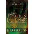 The Prophet's Dictionary: The Ultimate Guide to Supernatural Wisdom