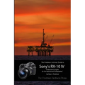 The Friedman Archives Guide to the Sony RX-10 IV (B&W Edition)