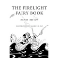 The Firelight Fairy Book: Illustrated