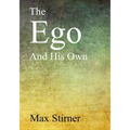 The Ego and His Own