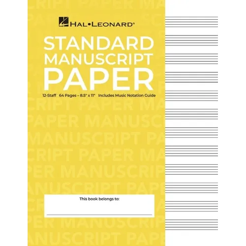 Standard Manuscript Paper Yellow Cover 12 Staves Per Page Hal Leonard Music Notation Guide for Composers and Students