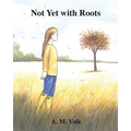 Not Yet with Roots