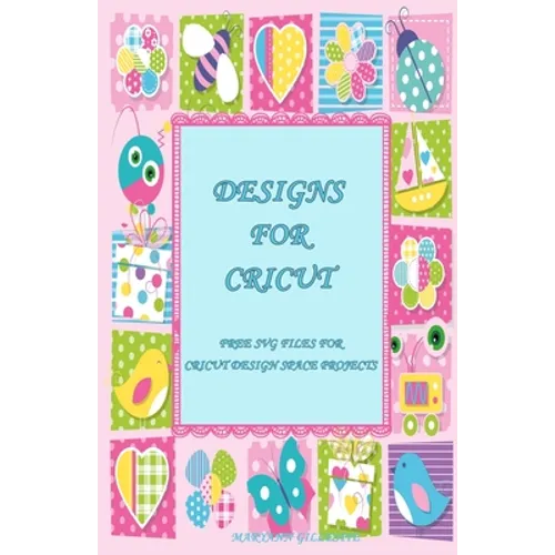 Designs for Cricut: Free SVG Files for Cricut Design Space Projects