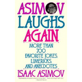 Asimov Laughs Again: More Than 700 Jokes, Limericks, and Anecdotes