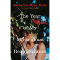 The Year of My Miraculous Reappearance