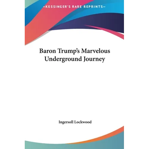 Baron Trump's Marvelous Underground Journey