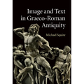 Image and Text in Graeco-Roman Antiquity