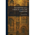 The History of a Crime Against the Food Law