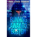 Running Away to Boston