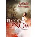 Blood and Snow: Volumes 1-12: A YA Vampire Fairytale