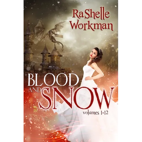 Blood and Snow: Volumes 1-12: A YA Vampire Fairytale