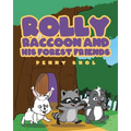 Rolly Raccoon and His Forest Friends