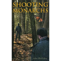 Shooting Monarchs