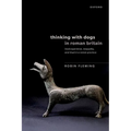 Thinking with Dogs in Roman Britain: Lived Experience, Inequality, and Ritual in a Roman Province
