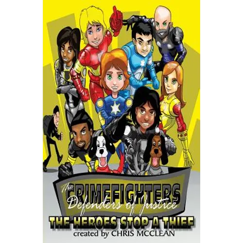 The CrimeFighters: The Heroes Stop a Thief