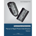 Manual of Rapid Mineral Identification - Volume I: Mineral ID Tests and Determinations
