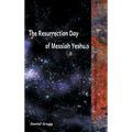 The Resurrection Day of Messiah