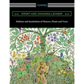 Folklore and Symbolism of Flowers, Plants and Trees