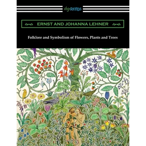 Folklore and Symbolism of Flowers, Plants and Trees