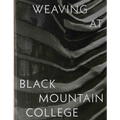 Weaving at Black Mountain College: Anni Albers, Trude Guermonprez, and Their Students