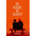 48 Hours in Heaven