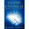 Good Enough: Discovering the Secret of Your True Identity