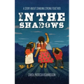 In the Shadows: A Story About Standing Strong Together
